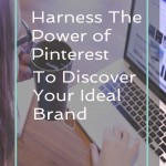 Harness The Power Of Pinterest To Discover Your Ideal Brand