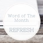 Word of the Month – Refresh