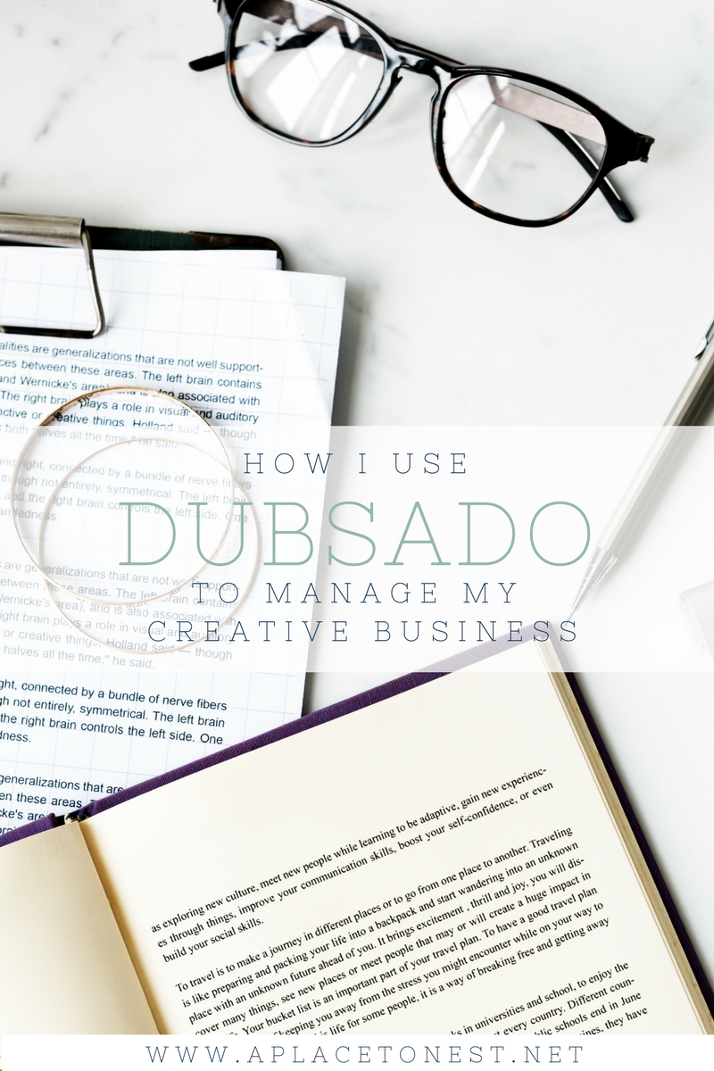 How I Use Dubsado To Manage My Creative Business | A Place To Nest